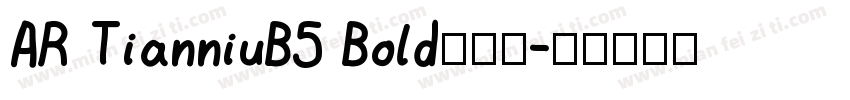 AR TianniuB5 Bold转换器字体转换